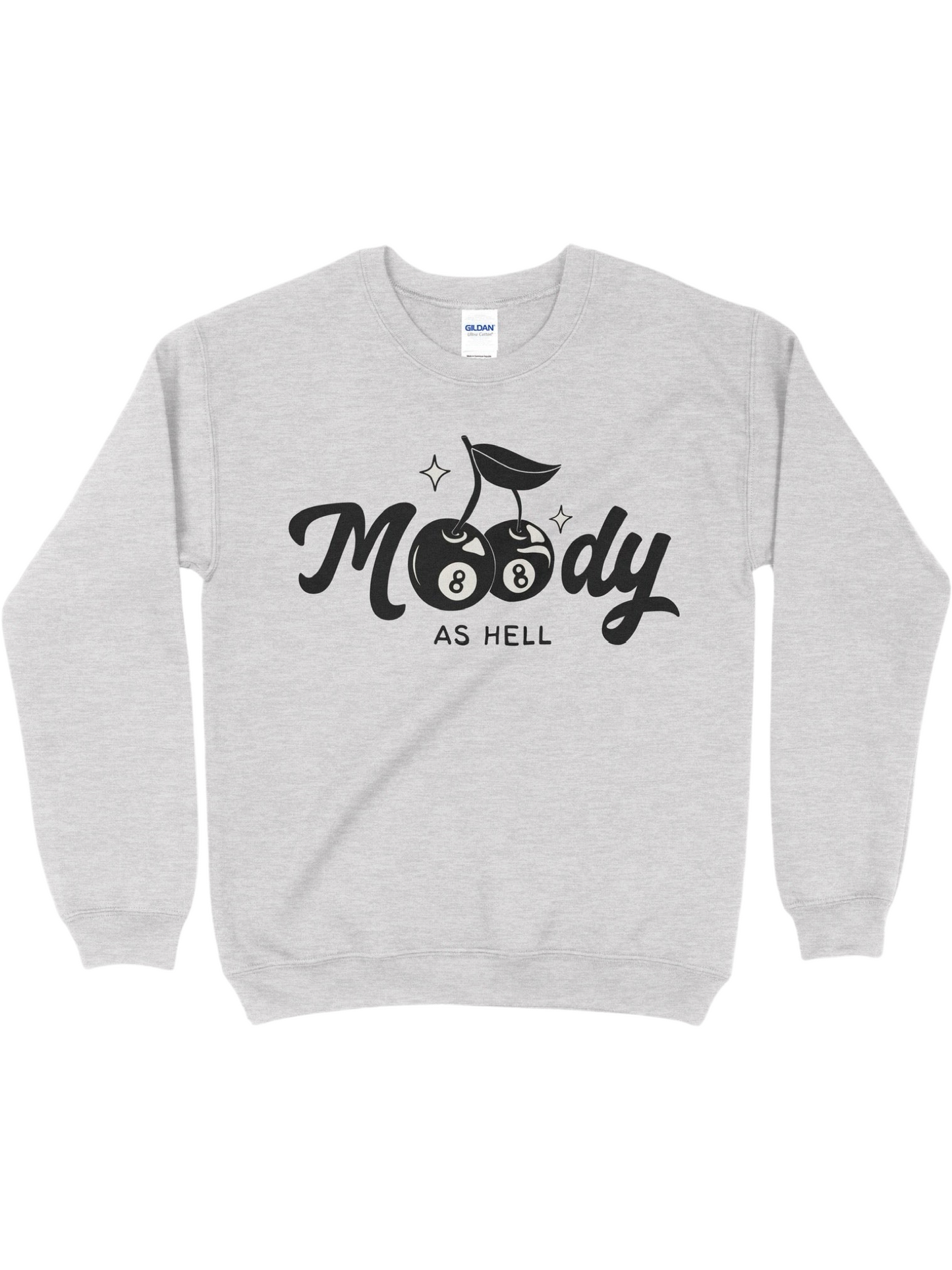Moody as Hell Crewneck