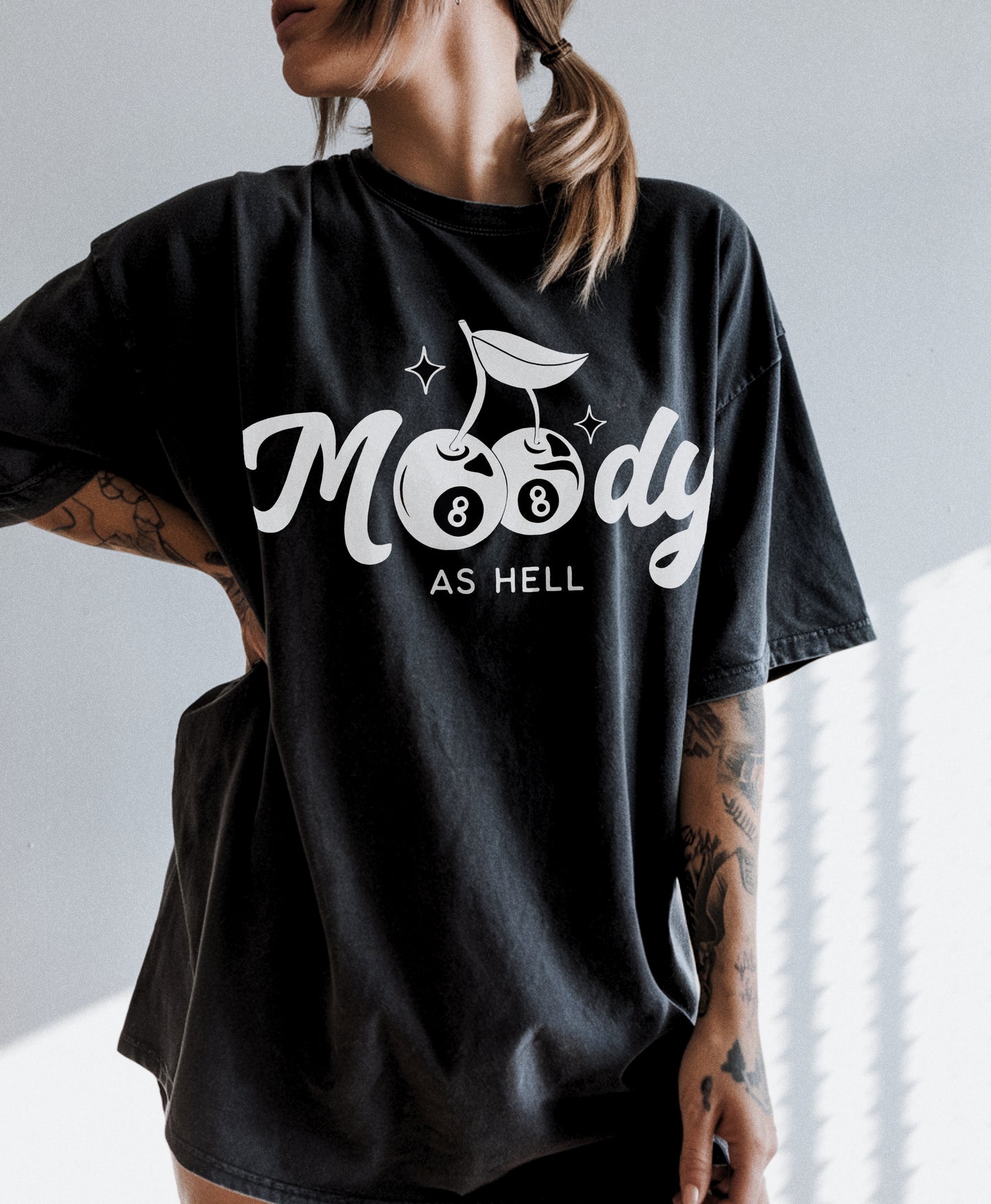 Moody as Hell Tee