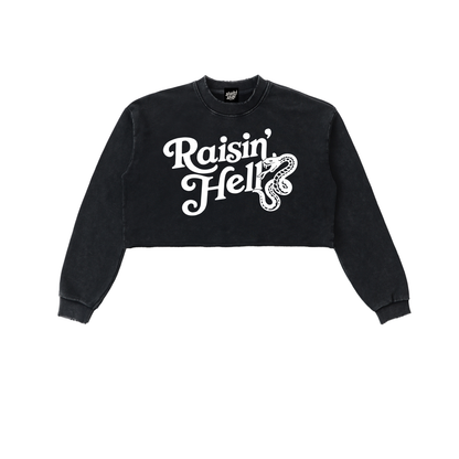 Raisin’ Hell Crop Sweatshirt